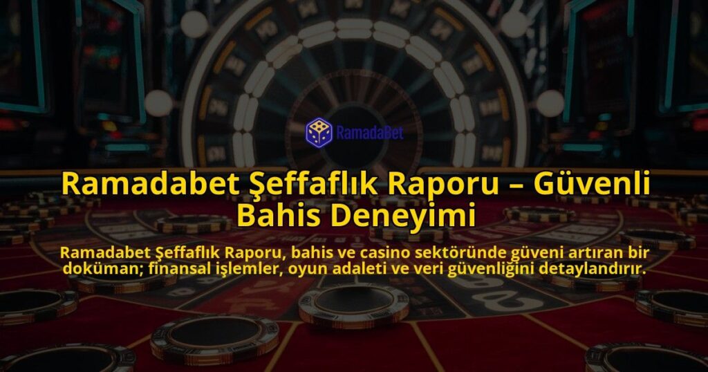 Ramadabet-effaflk-Raporu-Gvenli-Bahis-Deneyimi-overlay-1768435495.jpg