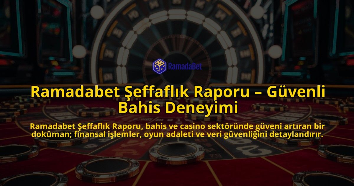 Ramadabet-effaflk-Raporu-Gvenli-Bahis-Deneyimi-overlay-1768435495.jpg