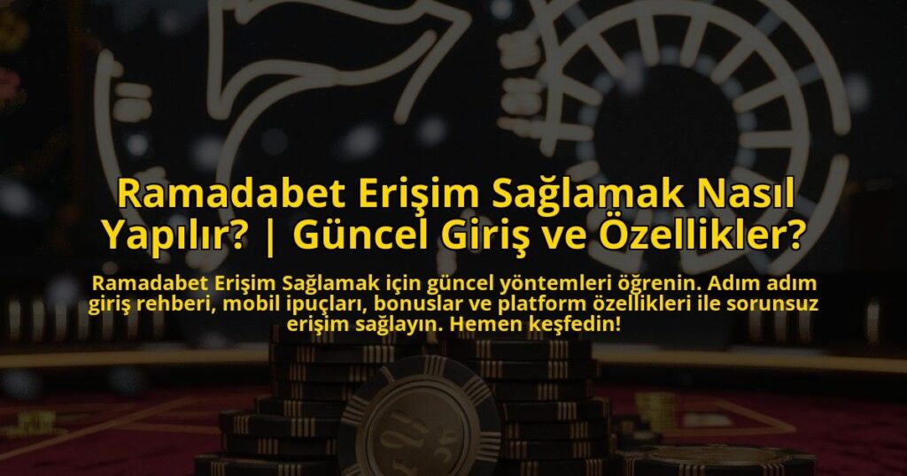Ramadabet-Erisim-Saglamak-Nasil-Yapilir-Guncel-Giris-ve-Ozellikler-overlay-1773175199.jpg