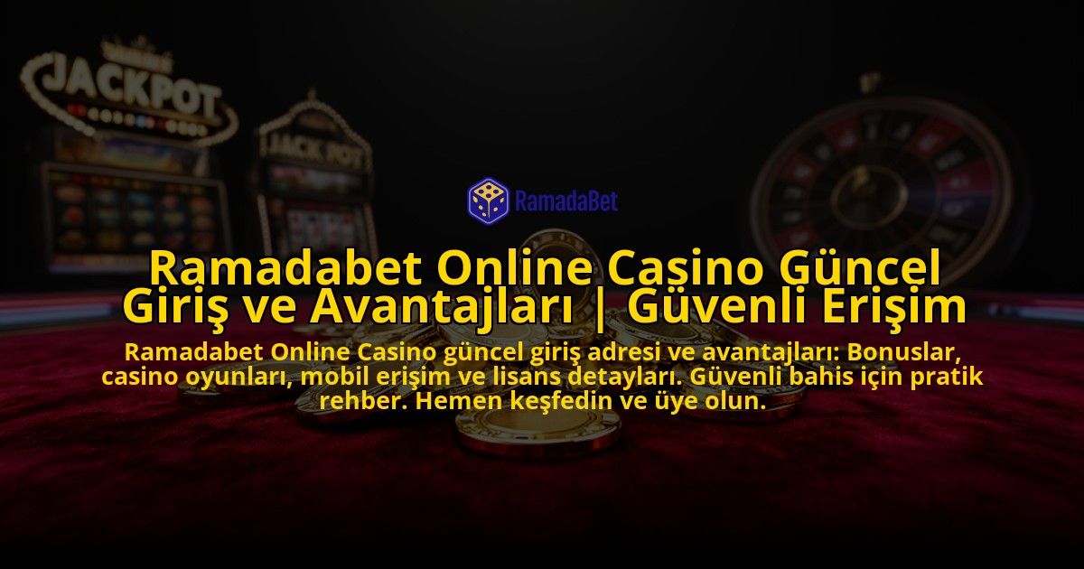 Ramadabet-Online-Casino-Guncel-Giris-ve-Avantajlari-Guvenli-Erisim-overlay-1773699334.jpg