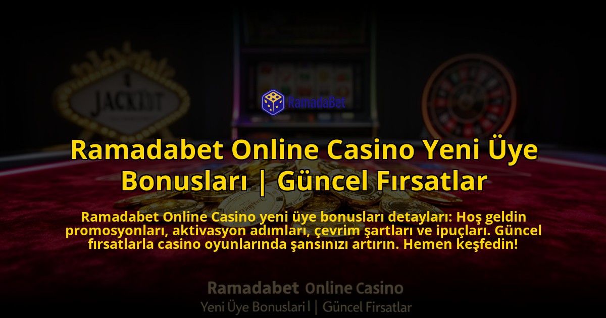Ramadabet-Online-Casino-Yeni-Uye-Bonuslari-Guncel-Firsatlar-overlay-1773586140.jpg